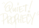 quiet prophecy